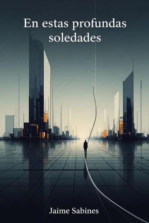 En estas profundas soledades