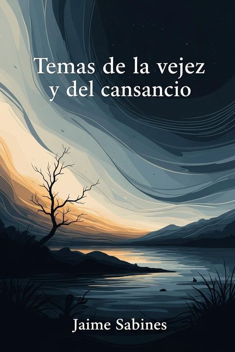 Temas de la vejez y del cansancio