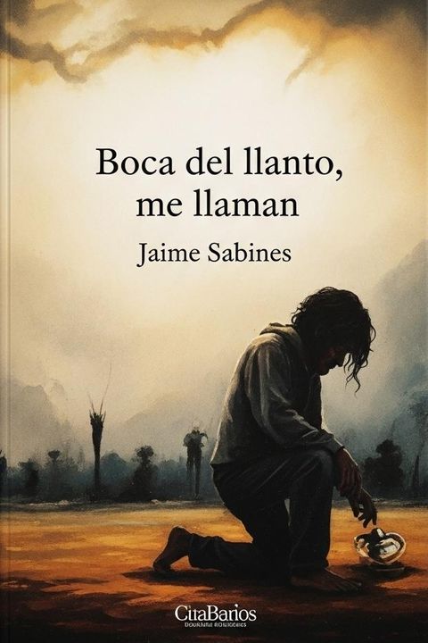 Boca del llanto, me llaman