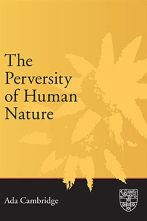The Perversity of Human Nature