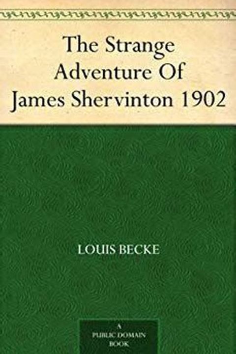 The Strange Adventure Of James Shervinton