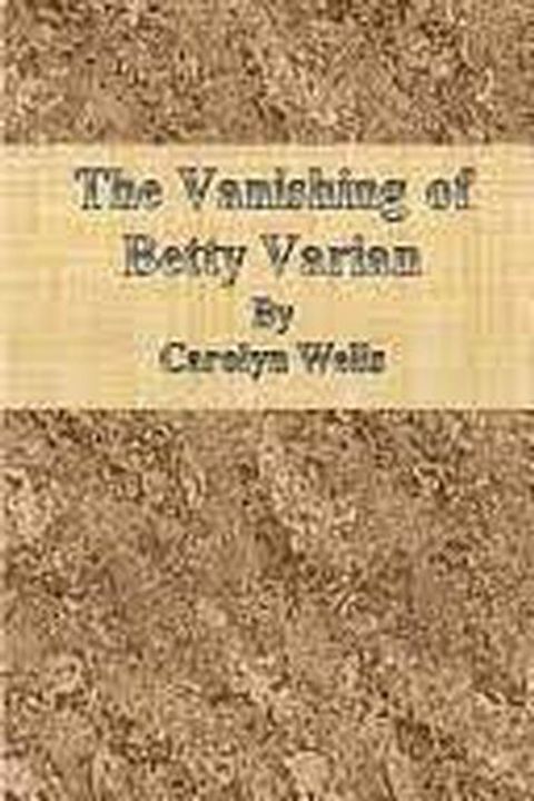 The Vanishing of Betty Varian