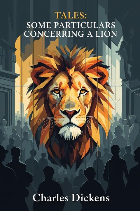 Tales: Some Particulars Concerning a Lion