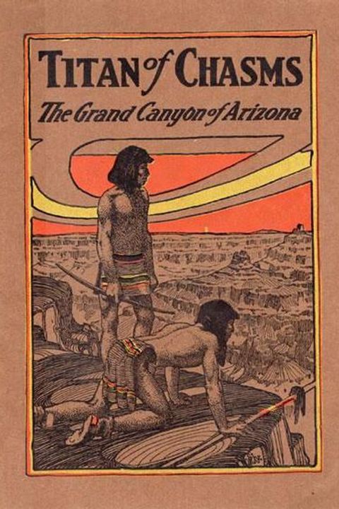 Titan of Chasms. The Grand Canyon of Arizona