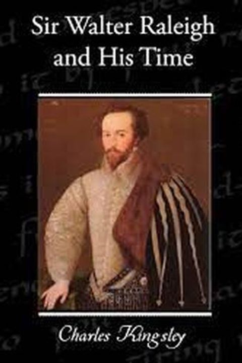 Sir Walter Raleigh and His Time