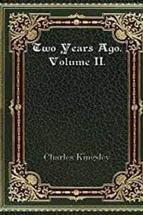 Two Years Ago, Volume II
