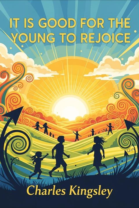 It Is Good for the Young to Rejoice