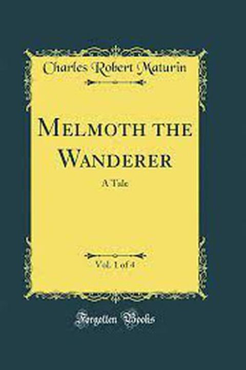 Melmoth The Wanderer, Volume 1
