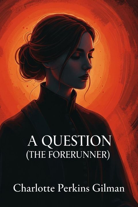 A Question (the Forerunner)