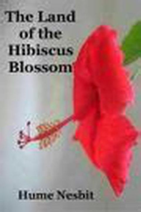 The Land of the Hibiscus Blossom