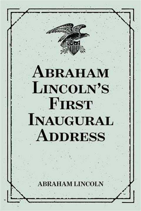 Lincoln's First Inaugural Address
