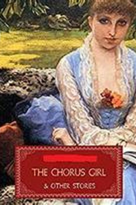 The Chorus Girl and Other Stories