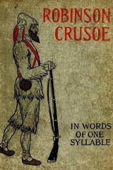 Robinson Crusoe in Words of One Syllable