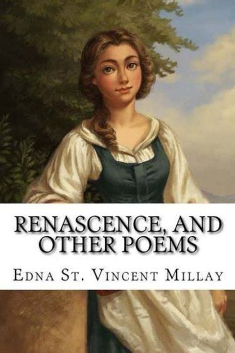 Renascence and Other Poems