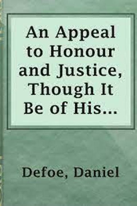 An Appeal to Honour and Justice, Though it be of His Worst Enemies