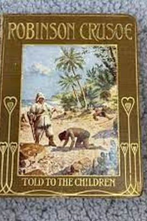 Robinson Crusoe Told to the Children