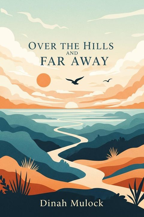 Over the Hills and Far Away