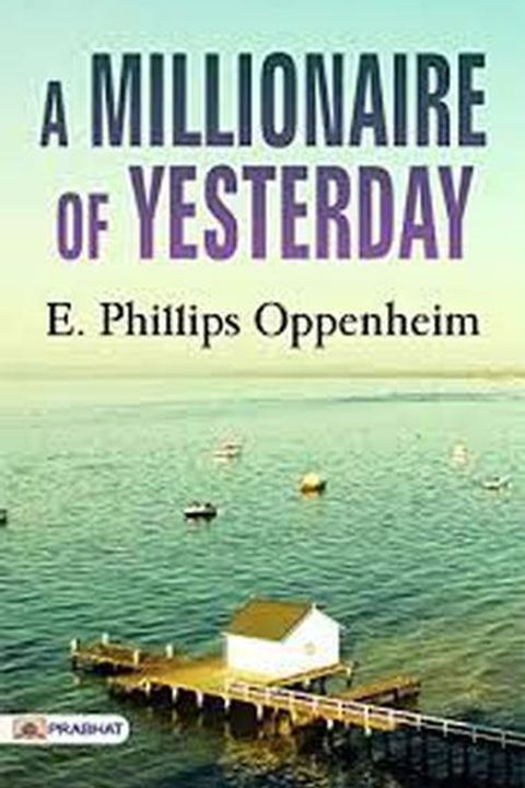 A Millionaire of Yesterday