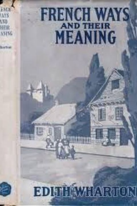 French Ways and Their Meaning