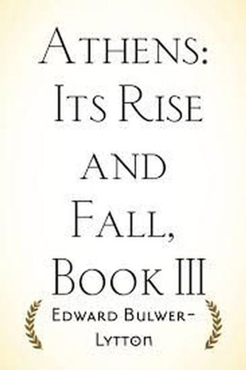 Athens: Its Rise and Fall Book III Vol II