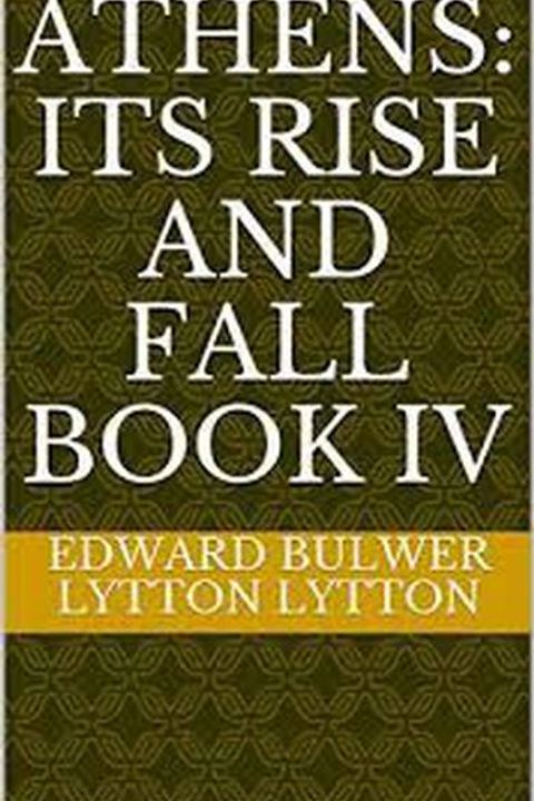 Athens: Its Rise and Fall Book IV Vol II