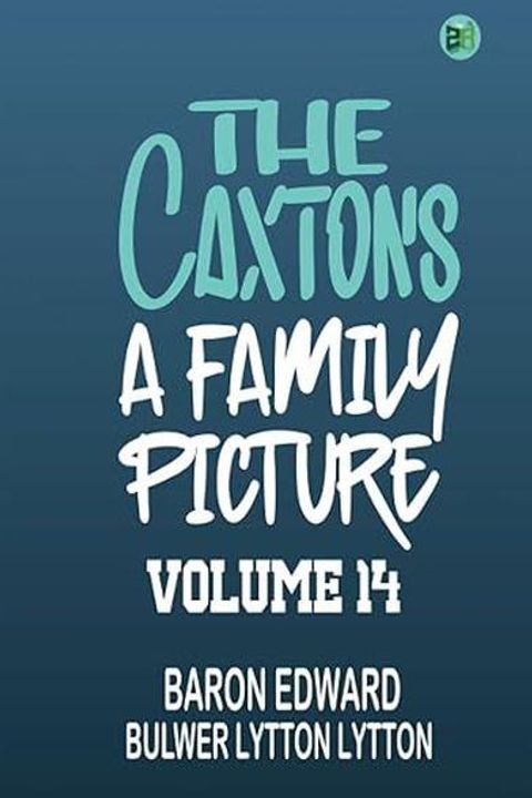 The Caxtons Part XIV