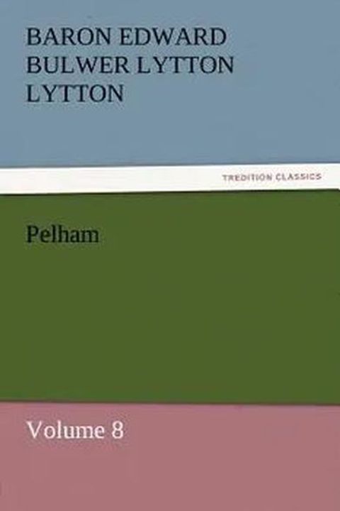 Pelham Vol VIII