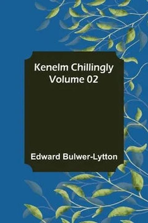 Kenelm Chillingly Book II