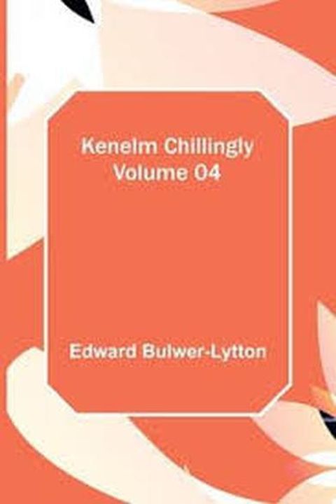 Kenelm Chillingly Book IV