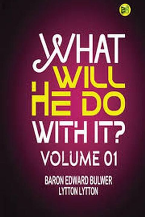 What Will He Do With It? Book I