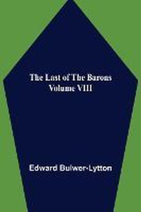 The Last of the Barons, Book VIII