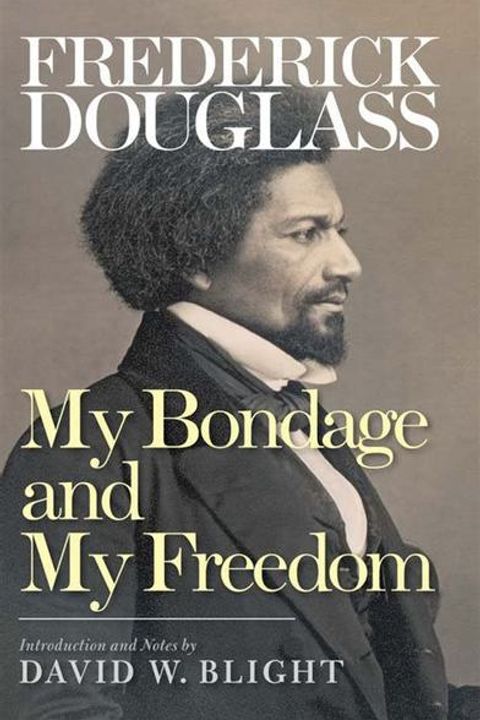 My Bondage And My Freedom