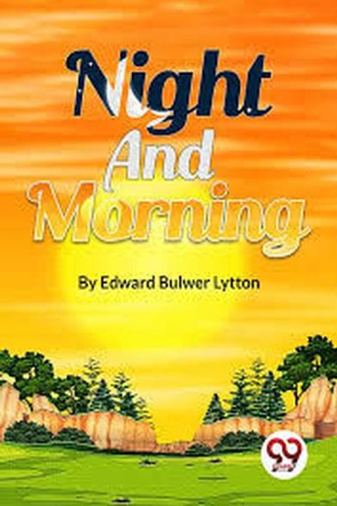 Night and Morning, Book I