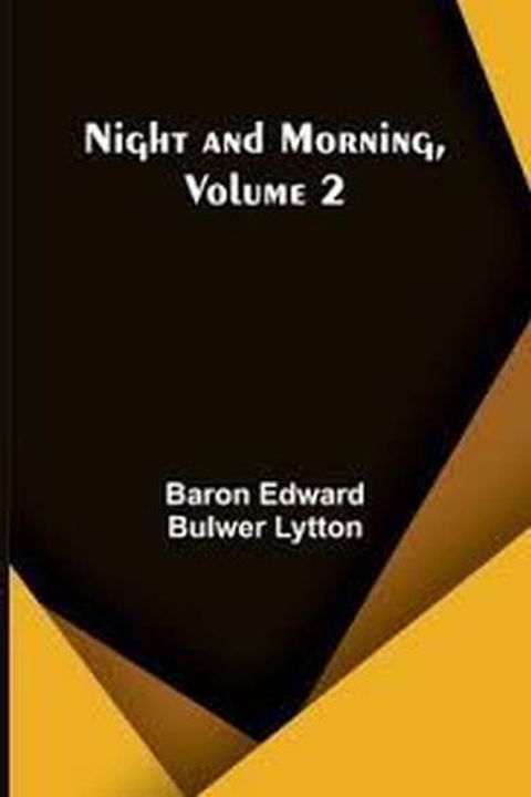 Night and Morning, Book II