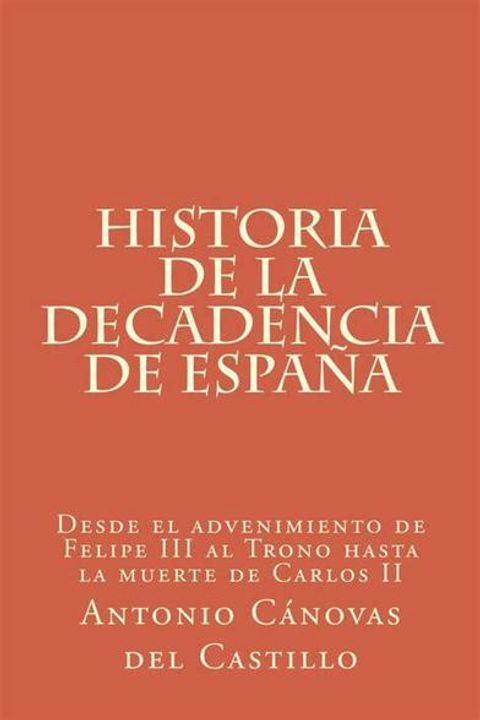 Historia De La Decadencia De España
