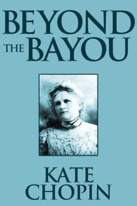 Beyond the Bayou