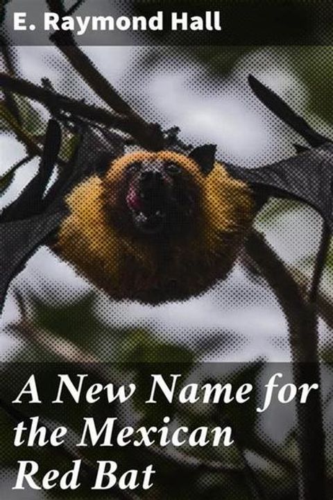 A New Name for the Mexican Red Bat