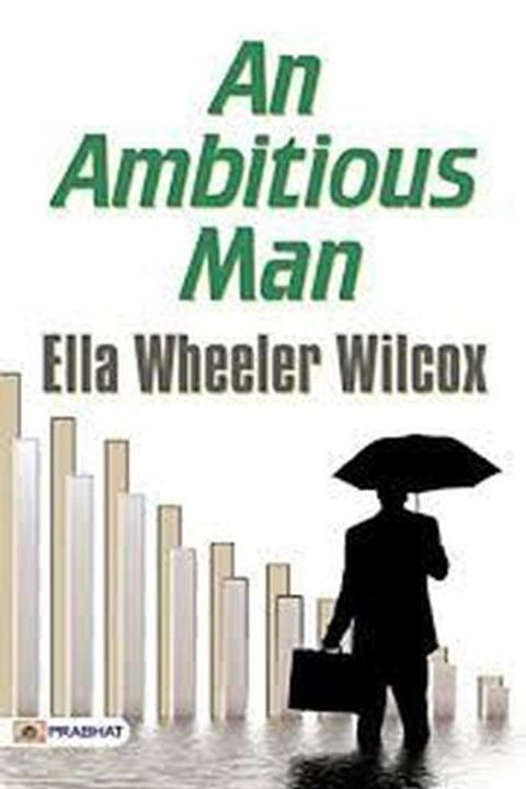 An Ambitious Man