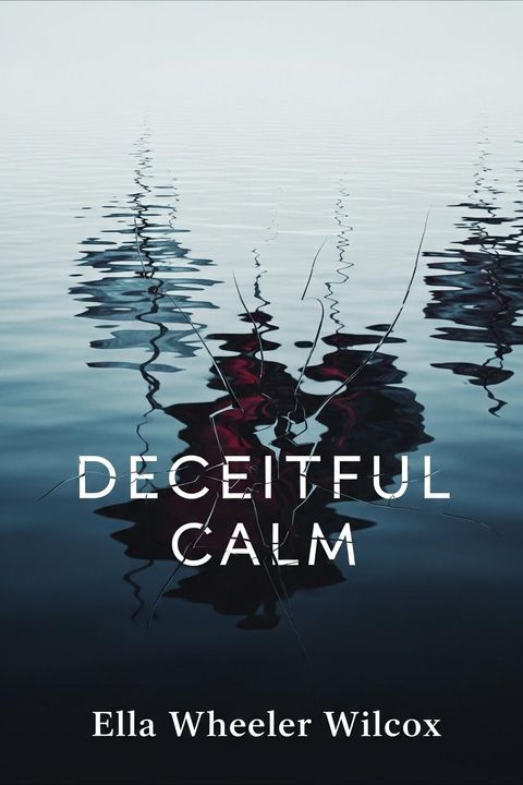 Deceitful Calm