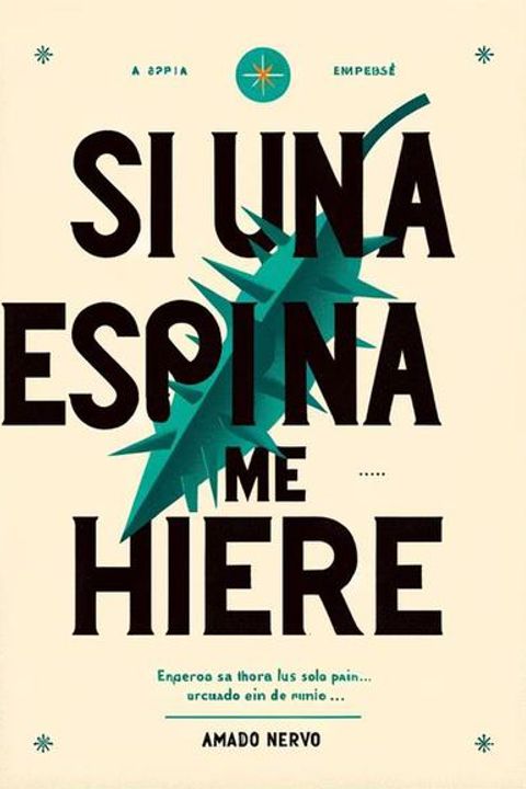 Si Una Espina Me Hiere...