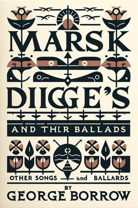 Marsk Stig's Daughters and Other Songs and Ballads