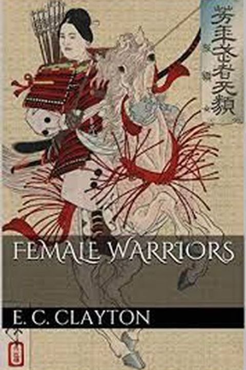 Female Warriors, Volume I