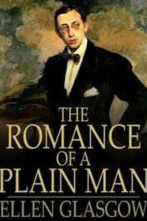 The Romance of a Plain Man