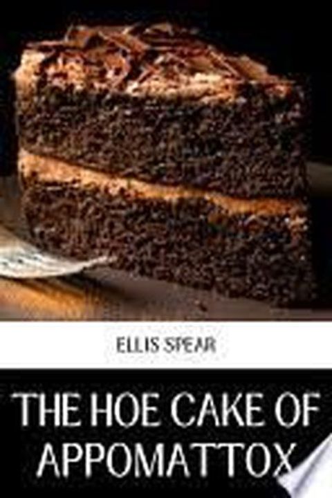 The Hoe Cake of Appomattox