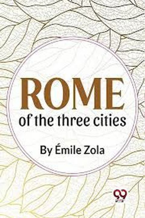 The Three Cities, Rome Volume I