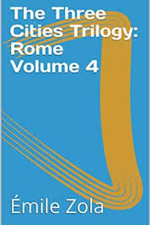 The Three Cities, Rome Volume IV