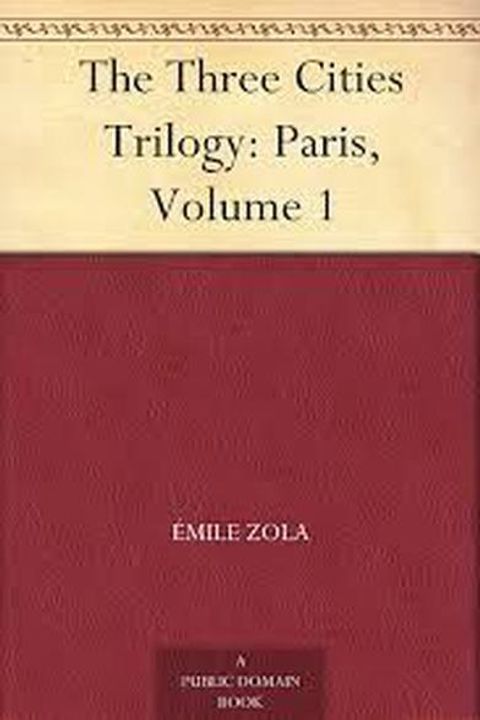 The Three Cities, Paris Volume I