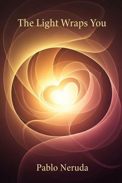 The Light Wraps You