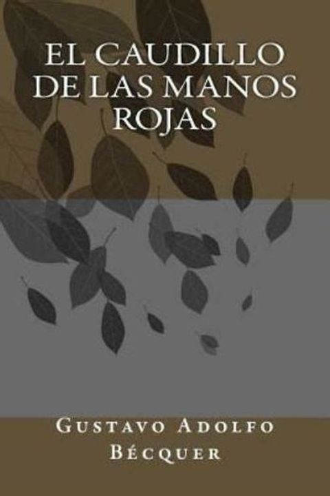El Caudillo de las Manos Rojas