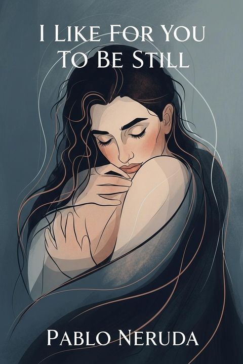 I Like For You To Be Still